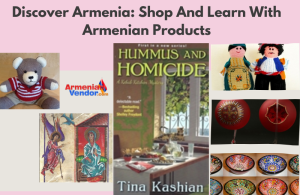 Shop And Learn With Armenian Products