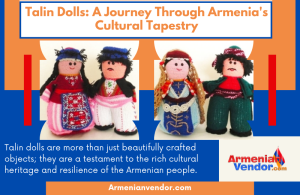Talin Dolls A Journey Through Armenia's Cultural Tapestry
