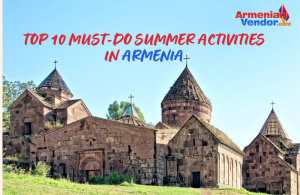Top 10 Must-Do Summer Activities In Armenia